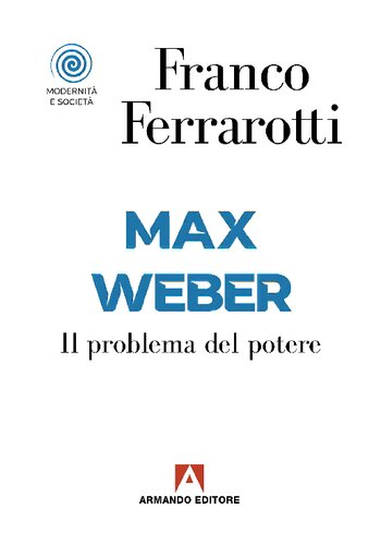 Max Weber. Il problema del potere