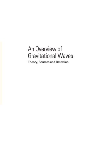 An Overview of Gravitational Waves: Theory, Sources and Detection