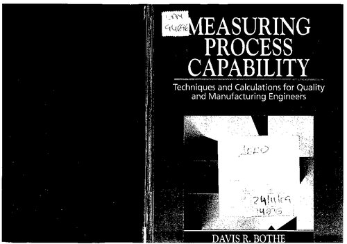 Measuring Process Capability: Techniques and Calculations for Quality and Manufacturing Engineers