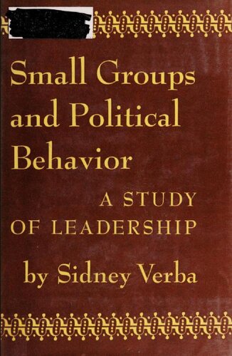 Small Groups and Political Behavior: A Study of Leadership (Princeton Legacy Library, 1289)