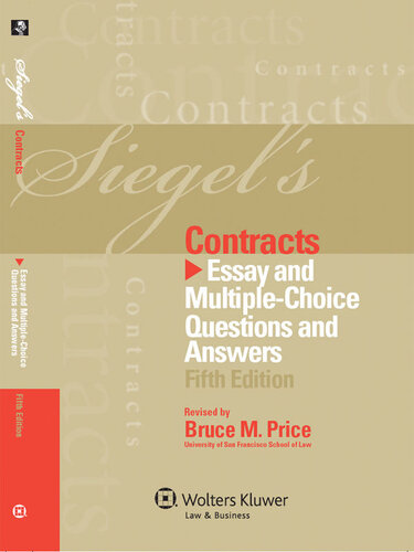 Siegel's Contracts: Essay and Multiple-Choice Questions and Answers