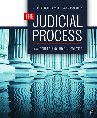 The Judicial Process: Law, Courts, and Judicial Politics