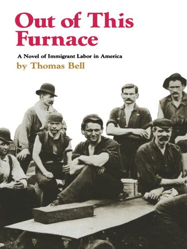 Out of This Furnace: A Novel of Immigrant Labor in America