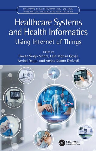 Healthcare Systems and Health Informatics: Using Internet of Things (Innovations in Health Informatics and Healthcare)