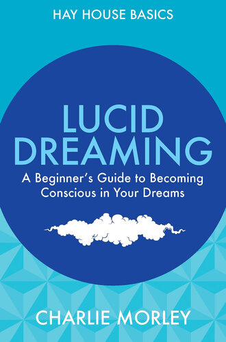 Lucid Dreaming: Beginner's Guide To Becoming Conscious In Your Dreams