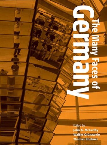 The Many Faces of Germany: Transformations in the Study of German Culture and History