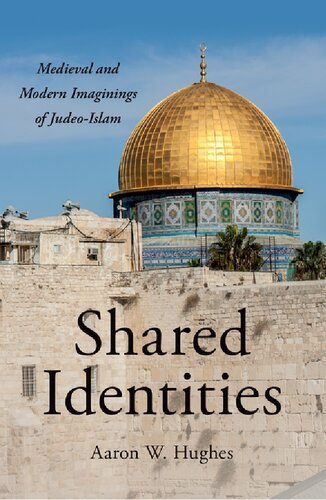 Shared Identities: Medieval and Modern Imaginings of Judeo-Islam