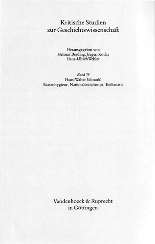 Rassenhygiene, Nationalsozialismus, Euthanasie: von der Verhütung zur Vernichtung »lebensunwerten Lebens«; 1890-1945