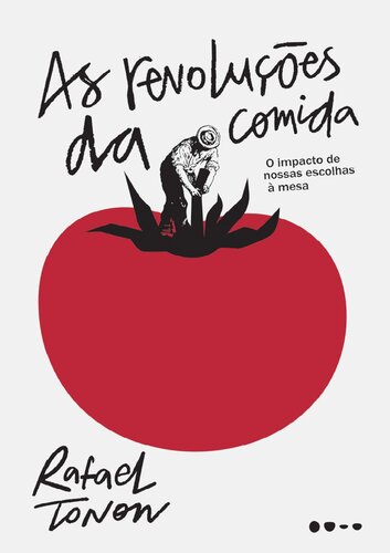 As Revoluções da Comida: O impacto de nossas escolhas à mesa