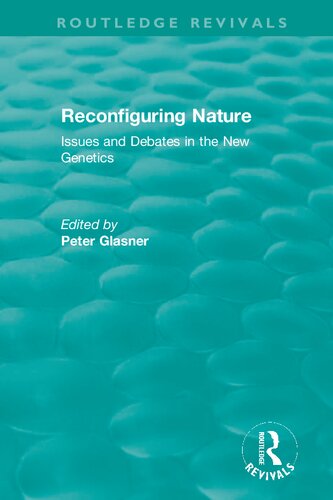 Reconfiguring Nature: Issues and Debates in the New Genetics