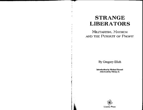 Strange Liberators: Militarism, Mayhem, and the Pursuit of Profit