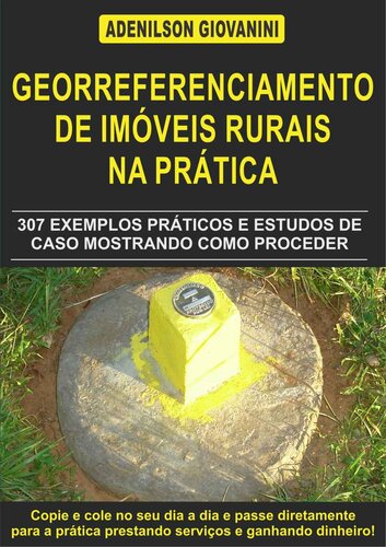 Topografia Cadastral e Georreferenciamento de Imóveis Rurais na Prática