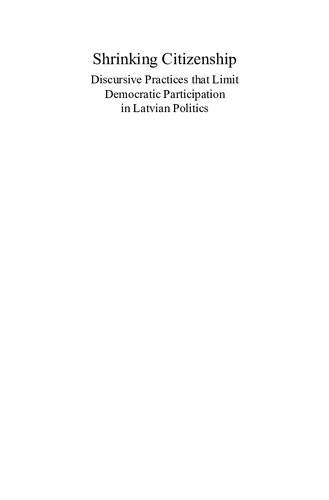 Shrinking Citizenship: Discursive Practices That Limit Democratic Participation in Latvian Politics