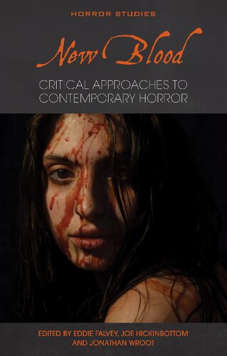 New Blood: Critical Approaches to Contemporary Horror