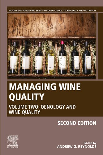 Managing Wine Quality: Volume 2: Oenology and Wine Quality (Woodhead Publishing Series in Food Science, Technology and Nutrition)