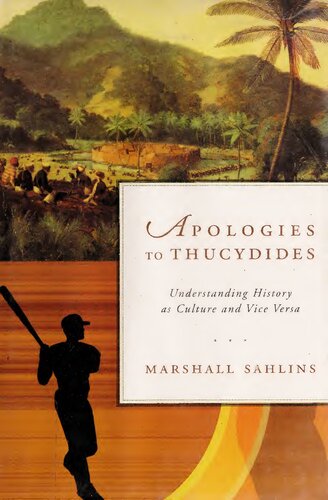 Apologies to Thucydides: Understanding History as Culture and Vice Versa