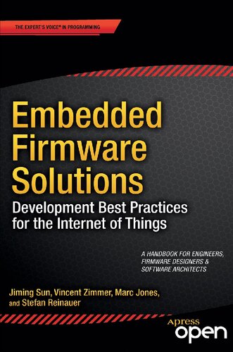 Embedded Firmware Solutions. Development Best Practices for the Internet of Things