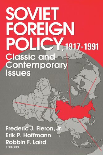 Soviet Foreign Policy, 1917-1991: Classic and Contemporary Issues