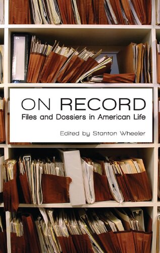 On Record: Files and Dossiers in American Life