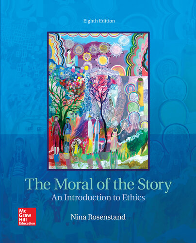 The Moral of the Story: An Introduction to Ethics