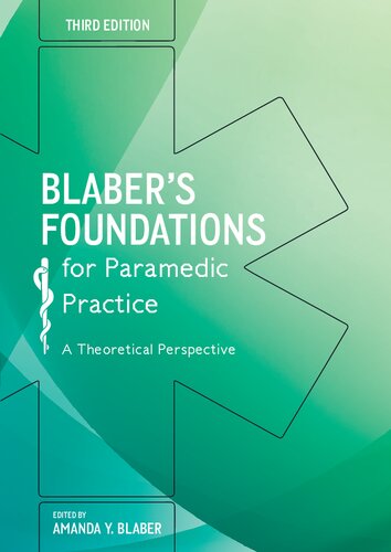 Blaber's foundations for paramedic practice : a theoretical perspective