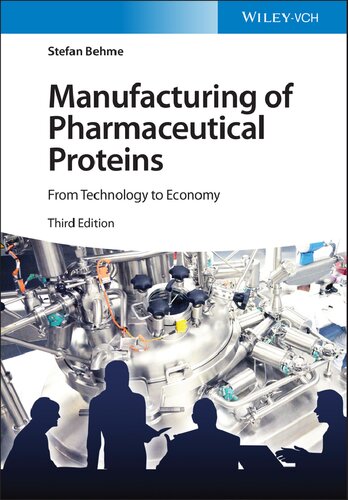 Manufacturing of pharmaceutical proteins : from technology to economy