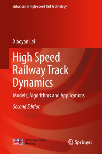 HIGH SPEED RAILWAY TRACK DYNAMICS models, algorithms and applications.