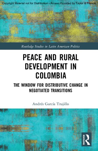 Peace and Rural Development in Colombia (Routledge Studies in Latin American Politics)