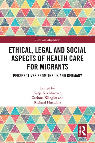 Ethical, Legal and Social Aspects of Healthcare for Migrants: Perspectives from the UK and Germany
