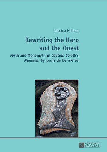 Rewriting the Hero and the Quest: Myth and Monomyth in 