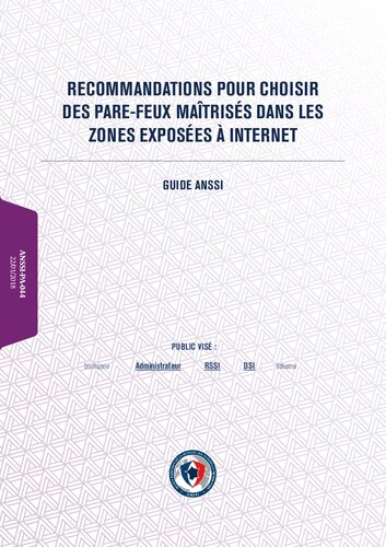 Recommendations pour choisir des pare-feux maîtrisés dans les zones exposées à Internet: Guide ANSSI