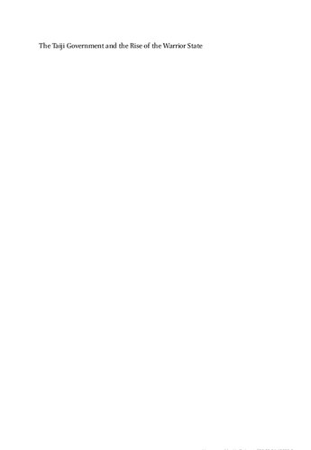 The Taiji Government and the Rise of the Warrior State. The Formation of the Qing Imperial Constitution