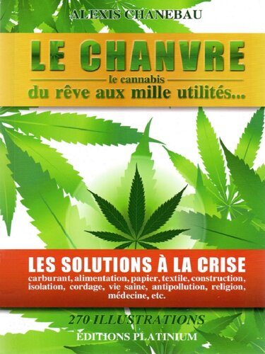 Le chanvre, le cannabis ...du rêve aux mille utilités...