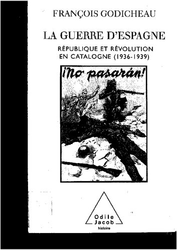 La Guerre d'Espagne: République et révolution en Catalogne (1936-1939)