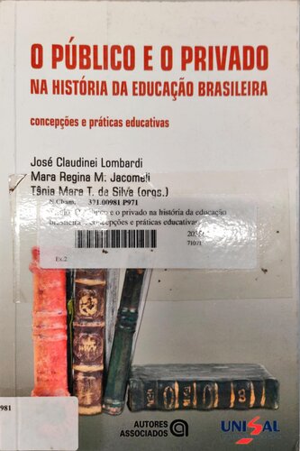 O público e o privado na história da educação brasileira: concepções e práticas educativas