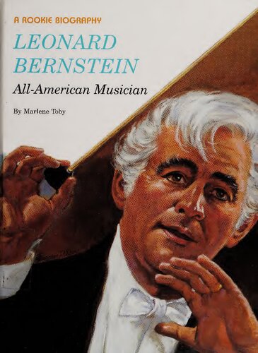 Leonard Bernstein: All-American Musician (Rookie Biography)