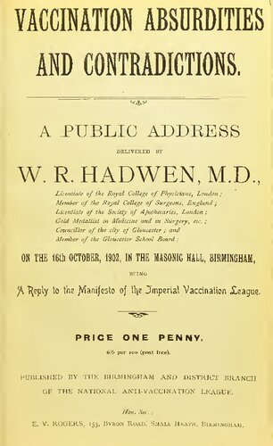Vaccination Absurdities and Contradictions: A Public Address by W.R. Hadwen, M.D.