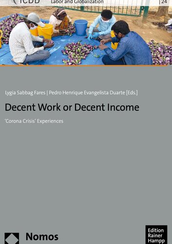 Decent Work or Decent Income: ‘Corona Crisis’ Experiences