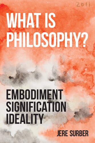 What Is Philosophy? Embodiment, Signification, Ideality