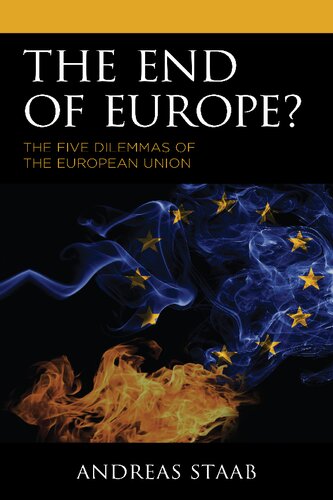 The End of Europe?: The Five Dilemmas of the European Union