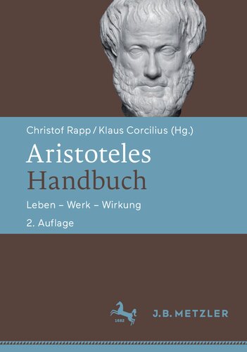 Aristoteles-Handbuch. Leben – Werk – Wirkung
