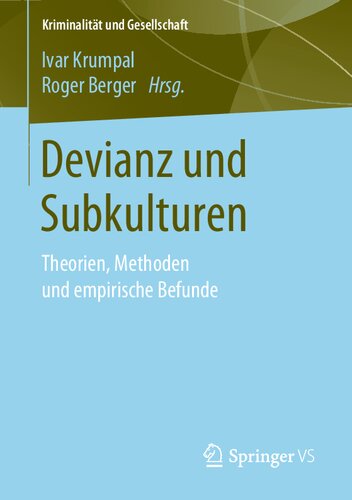 Devianz und Subkulturen. Theorien, Methoden und empirische Befunde