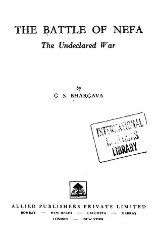 The battle of NEFA;: The undeclared war