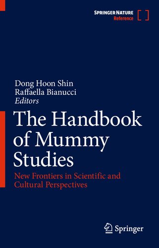 The Handbook of Mummy Studies: New Frontiers in Scientific and Cultural Perspectives