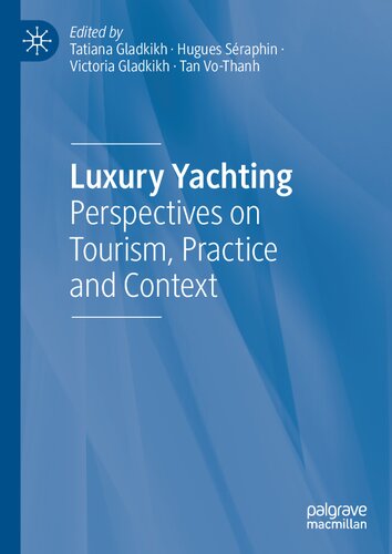 Luxury Yachting: Perspectives on Tourism, Practice and Context
