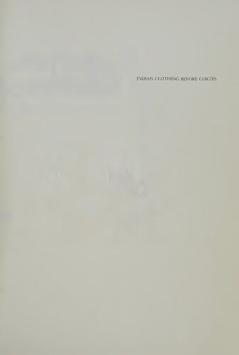 Indian clothing before Cortes: Mesoamerican costumes from the codices