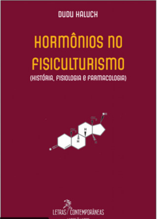 Hormônios no fisiculturismo - História, fisiologia e farmacologia