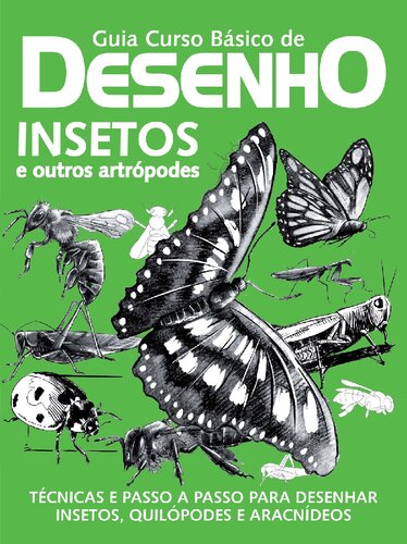 Guia Curso Básico de Desenho: Insetos e Outros Artrópodes