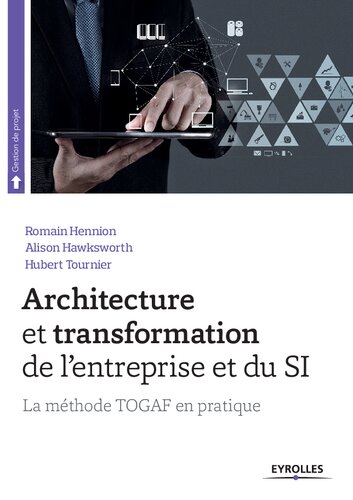 Architecture et transformation de l'entreprise et du SI: La méthode TOGAF en pratique