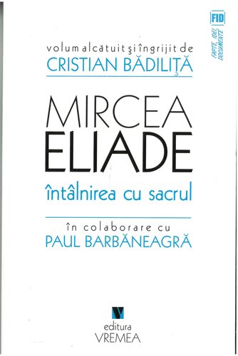 Mircea Eliade : întâlnirea cu sacrul